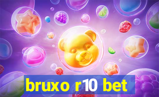 bruxo r10 bet